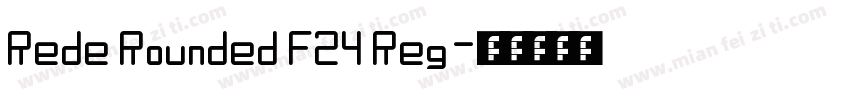 Rede Rounded F24 Reg字体转换